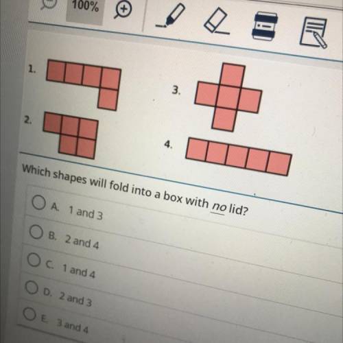 1.
3.
2.
4.
Which shapes will fold into a box with no lid?