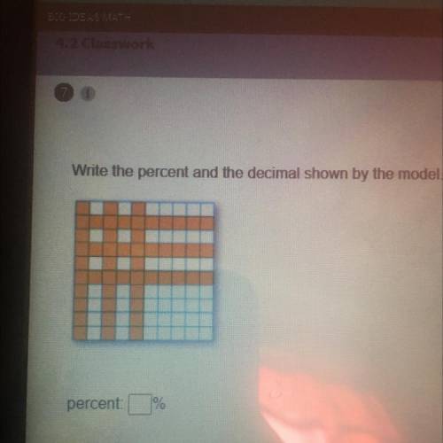 Write the percent and the decimal shown by the model
percent
decimal