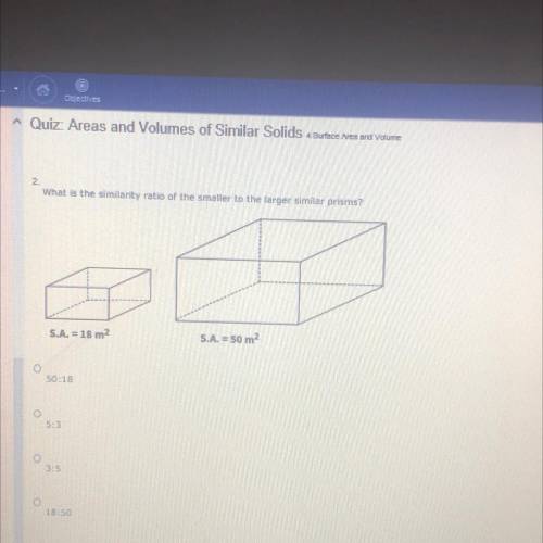 2.

What is the similarity ratio of the smaller to the larger similar prisms?
S.A. = 18 m2
S.A. =