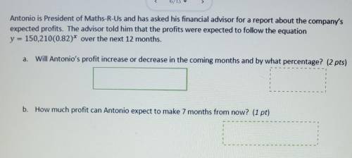 7. Antonio is President of Maths-R-Us and has asked his financial advisor for a report about the co