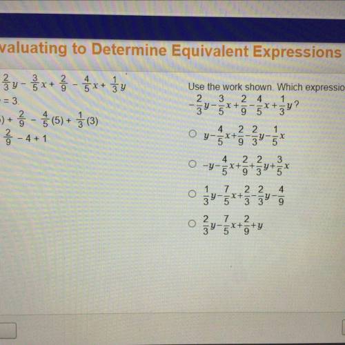 Use the work shown. Which expression is equivalent to -2/3y-3/5x+2/9-4/5x+1/3y