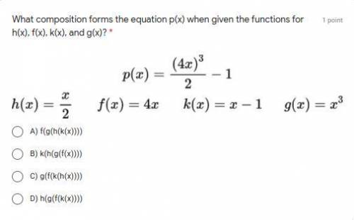 What composition forms the equation p(x) when given the functions for h(x), f(x), k(x), and g(x)? P