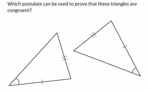 Answer Choices

A. SAS Congruence Postulate
B. SSS Congruence Postulate
C.ASA Congruence Postulate