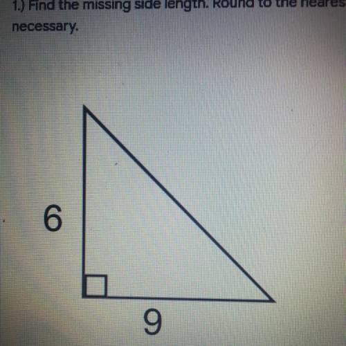 Find the missing side length. Round to the nearest TENTHS place if
necessary