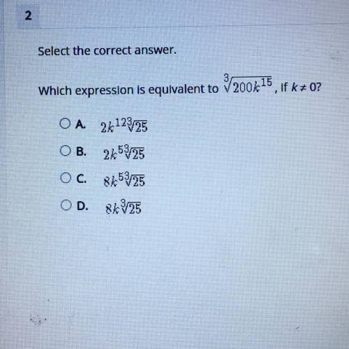 Select the correct answer. Which expression is equivalent to ^3 square root of 200k^15, if k ≠ 0