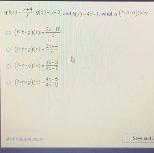 If f(x)= x+4/x, g(x) = x-2, and h(x)= 4x-1, what is (fohog)