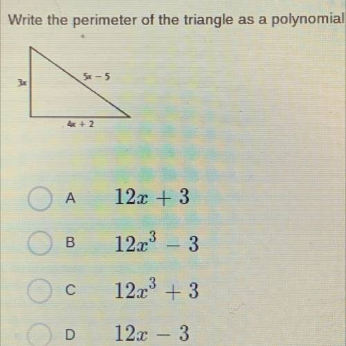 HELPPPPPPPPP PLEASEEEEE
Write the perimeter of the triangle as a polynomial