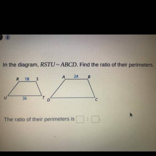In the diagram RSTU - ABcD. Find the ratio of their perimeters,
The ratio of the perimeters is