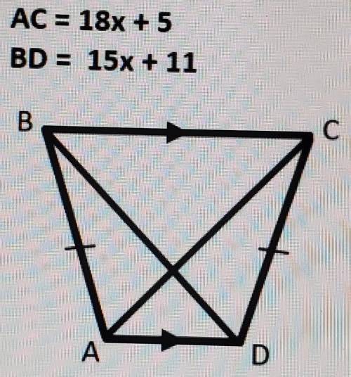 Isosceles TrapezoidAC = 18x + 5 BD = 15x + 11X= ?
