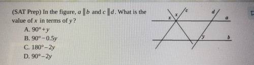 Help please!!! (SAT PREP) in the figure, a ll b and c ll d. what is the value of x in terms of y
