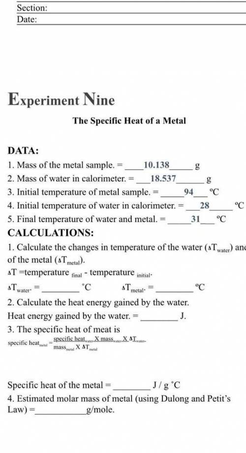 Experiment Nine

The Specific Heat of a MetalDATA:1. Mass of the metal sample.10.1382. Mass of wat