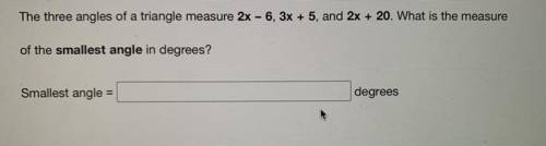 What is the measure of the smallest angle in degrees?