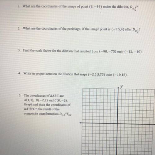 Help with 5 dilation questions