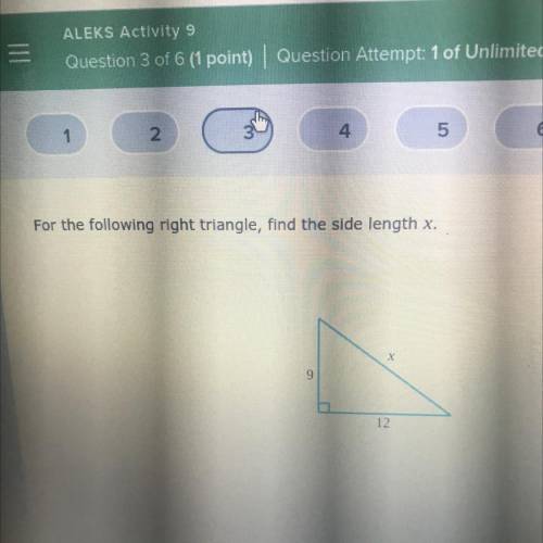 For the following right triangle, find the side length x.
X
9
12