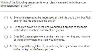 Which of the following sentences is most clearly narrated in third-person omniscient point of view?