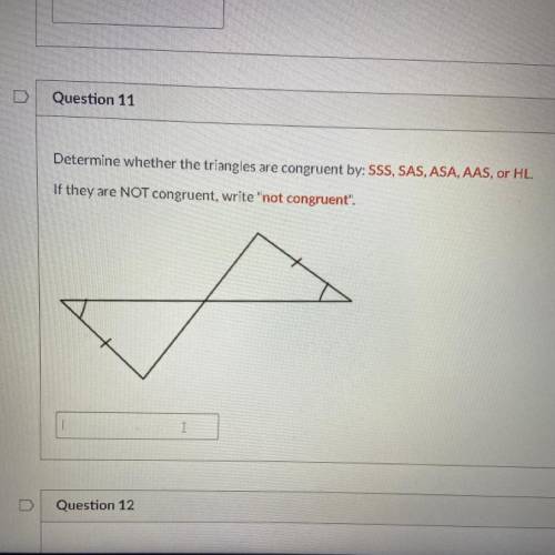 Determine whether the triangles are congruent by sss sas asa aas or hl