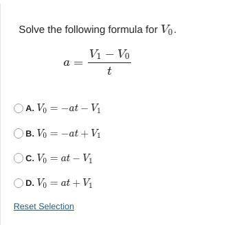 Solve the following formula for V0.
a=V1−V0t