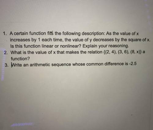 PLEASE HELP! WILL GIVE BRAINLIEST IF CORRECT AND REASONABLE!!

1. A certain function fits the foll