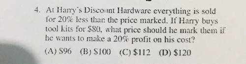 At Harry’s discount handware everything is sold for 20% less than the price marked .if Harry buys t
