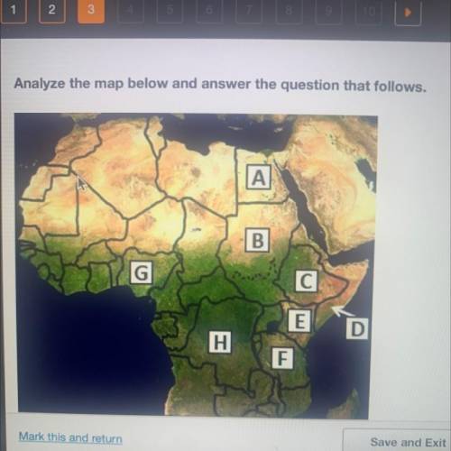 On the map above, country G is

and country H is
A. Kenya ... Somalia
B. Nigeria ... the Democrati