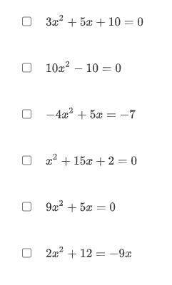 Which of the following equations have two complex solutions? Select all that apply.

(CHECK IMAGE