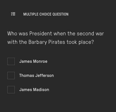 Who was President when the second war with the Barbary Pirates took place?