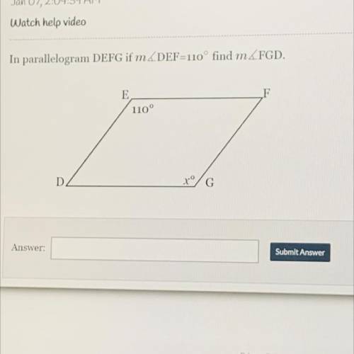 In parallelogram DEFG if m_DEF=110° find m_FGD.
E
110°
D
G