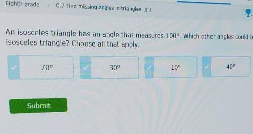 An isosceles triangle has an angle that measures 100°. Which other angles could be in that isoscele