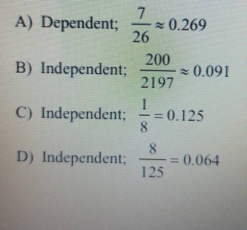 determine whether the scenario involves independent or dependent variables, then find the probabili