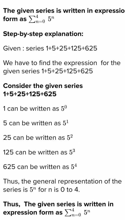 Which expression represents the series 1 + 5 + 25 +125 + 625