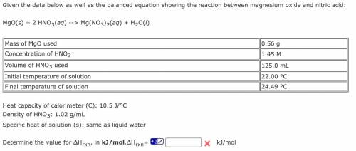 Given the data below as well as the balanced equation showing the reaction between magnesium oxide