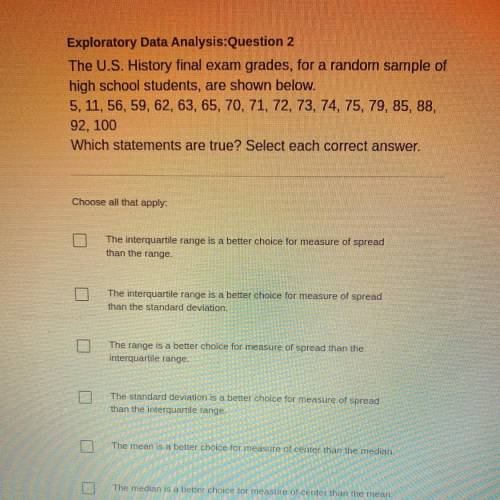 Exploratory Data Analysis:Question 2

The U.S. History final exam grades, for a random sample of
h