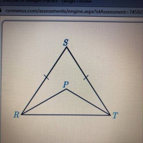 What type of triangle is ARPT? (1

6. Part A In the figure, P is the incenter of isosceles ARST
is