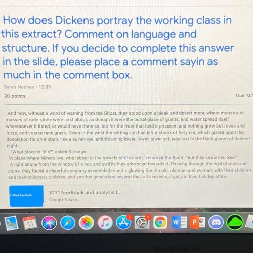 How does Dickens portray the working class in

this extract? Comment on language and
structure. If