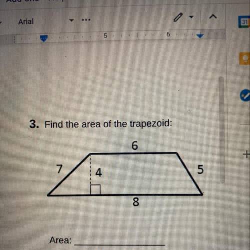 I need help to find the area of the trapezoid