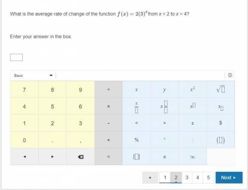 What is the average rate of change of the function f(x)=2(3)xfrom x = 2 to x = 4? Enter your answer
