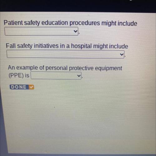 Patient safety education procedures might include

Fall safety initiatives in a hospital might inc