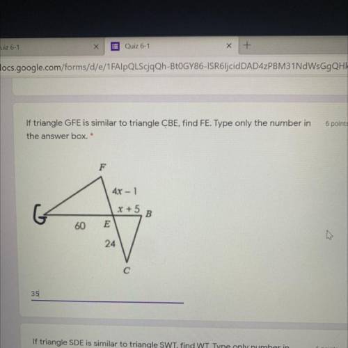 If triangle GFE is similar to triangle CBE, find FE. Type only the number in
the answer box.