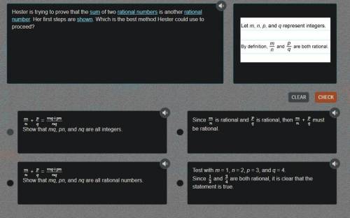 Hester is trying to prove that the sum of two rational numbers is another rational number. Her firs