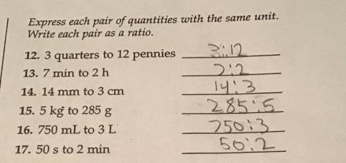 Can somebody plz just tell me if I’m doing these ratios right. If I’m not plz put the correct answe