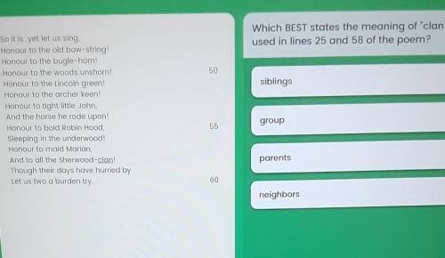 Which BEST states the meaning of clan as it is used in lines 25 and 58 of the poem? siblings group