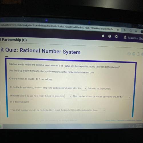 Does anyone know the answer I’m in Calvert and in 7th grade this is the unit quiz: rational number