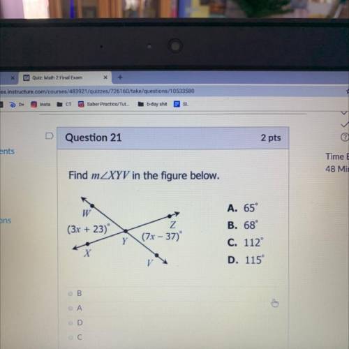 Find mZXYV in the figure below.

A. 65°
(3x + 23)
(7x - 37°
B. 68°
C. 112°
D. 115°