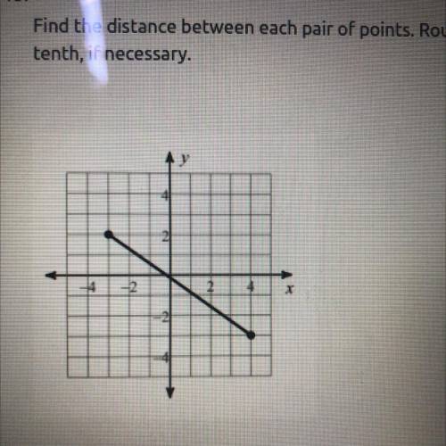 Find the distance between each pair of points. Round your answer to the nearest

tenth, if necessa