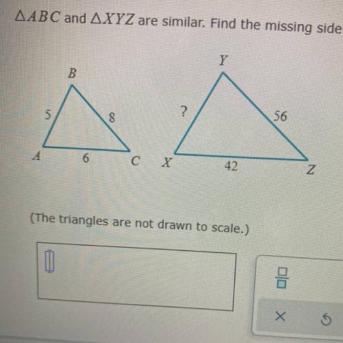 Triangle ABC and Triangle XYZ are similar. Find the missing side length.