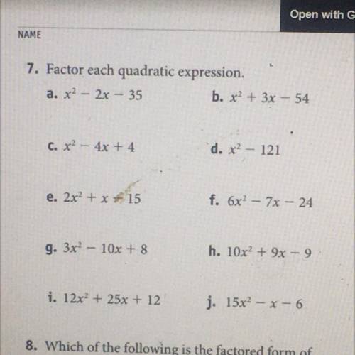 NAME
7. Factor each quadratic expression,