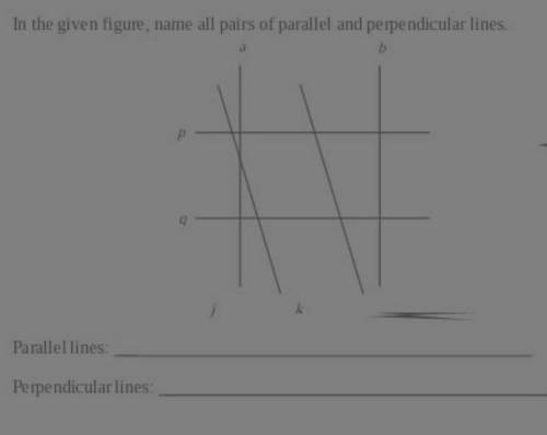 Write a parallel lines and perpendicular lines in the given figure .