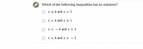 Which of the following inequalities has NO solution?