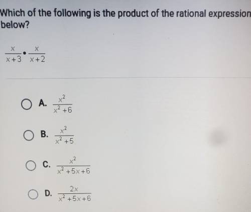 Which of the following is the product of the rational expressions shown below? x/x+3 * x/x+2