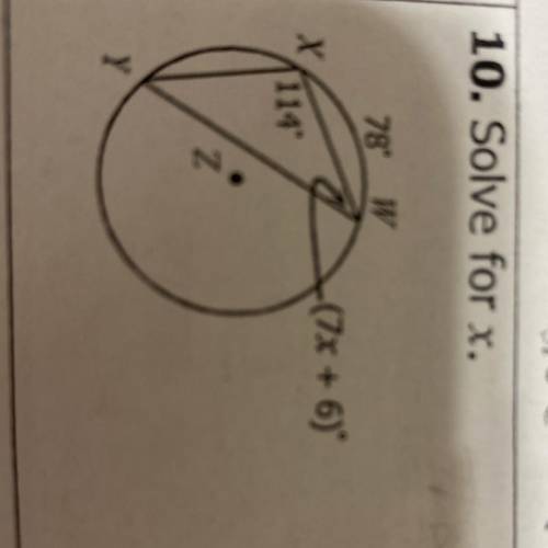 10. Solve for x.
78°W
(7x + 6)
X
114°
z
Y